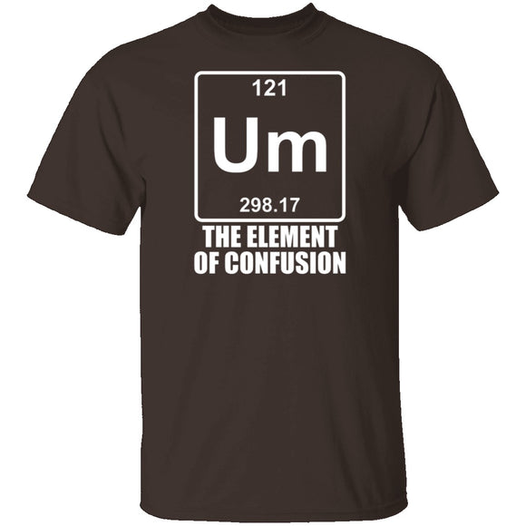 Um The Element Of Confusion T-Shirt CustomCat