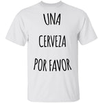 Una Cerveza Por Favor T-Shirt CustomCat