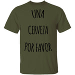 Una Cerveza Por Favor T-Shirt CustomCat