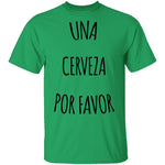 Una Cerveza Por Favor T-Shirt CustomCat