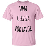 Una Cerveza Por Favor T-Shirt CustomCat