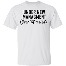 Under New Management Just Married T-Shirt