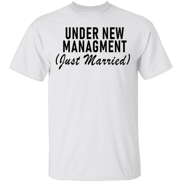 Under New Management Just Married T-Shirt CustomCat