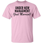Under New Management Just Married T-Shirt CustomCat