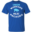 Union Workers Meat Packers T-Shirt CustomCat