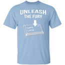 Unleash The Fury T-Shirt CustomCat