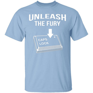 Unleash The Fury T-Shirt CustomCat