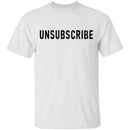 Unsubscribe T-Shirt CustomCat