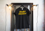 Baby Daddy T-shirts & Hoodie