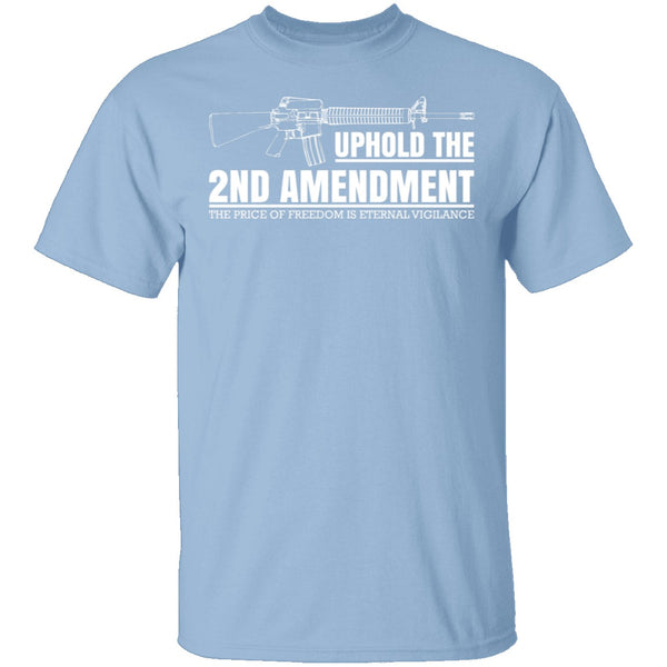 Uphold The Second Amendment T-Shirt CustomCat
