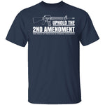 Uphold The Second Amendment T-Shirt CustomCat