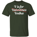 V Is For Vodka T-Shirt CustomCat