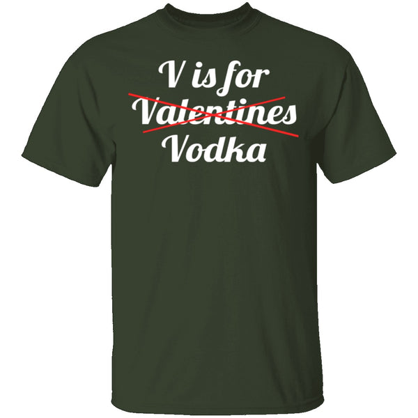 V Is For Vodka T-Shirt CustomCat
