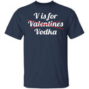 V Is For Vodka T-Shirt CustomCat