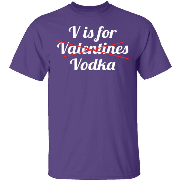 V Is For Vodka T-Shirt CustomCat