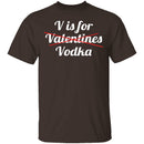 V Is For Vodka T-Shirt CustomCat