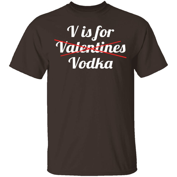 V Is For Vodka T-Shirt CustomCat