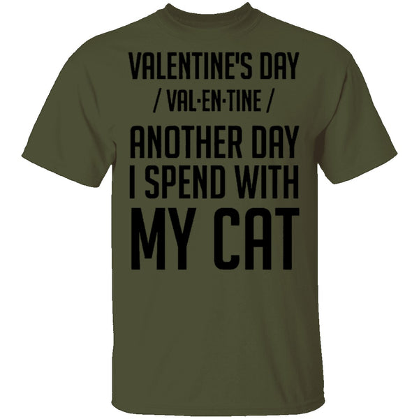Valentine's Day - Another Day Spent With My Cat T-Shirt CustomCat