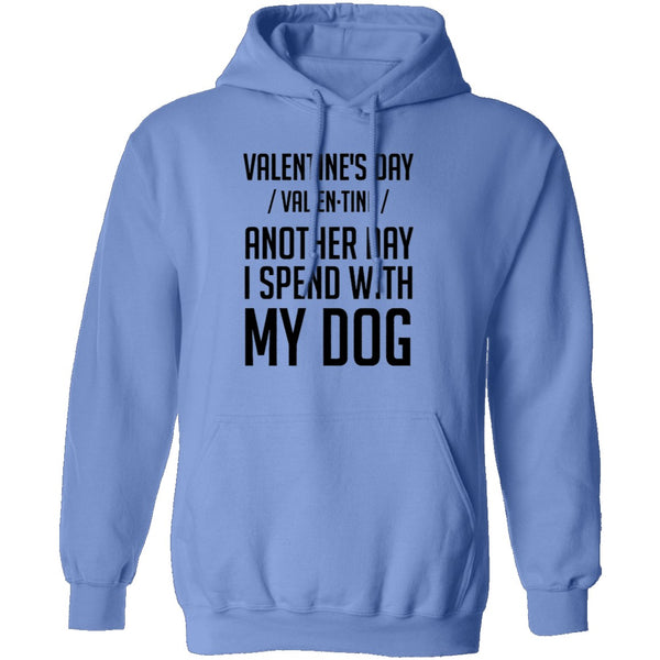 Valentine's Day - Another Day Spent With My Dog T-Shirt CustomCat