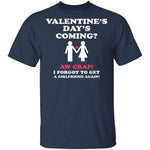 Valentines Day's Coming T-Shirt CustomCat