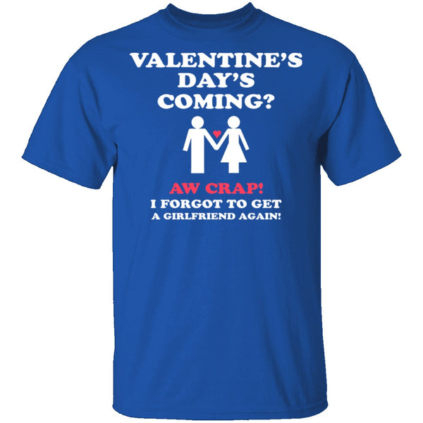 Valentines Day's Coming T-Shirt CustomCat