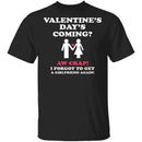 Valentines Day's Coming T-Shirt CustomCat