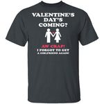 Valentines Day's Coming T-Shirt CustomCat