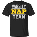 Varsity NAP Team T-Shirt CustomCat
