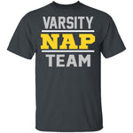 Varsity NAP Team T-Shirt CustomCat