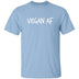 Vegan AF T-Shirt CustomCat