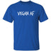 Vegan AF T-Shirt CustomCat