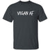 Vegan AF T-Shirt CustomCat