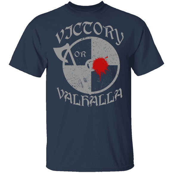 Victory or Valhalla T-Shirt CustomCat