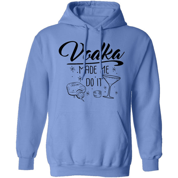 Vodka Made Me Do It T-Shirt CustomCat