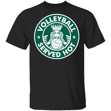 Volleyball Served Hot T-Shirt CustomCat