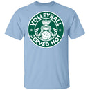 Volleyball Served Hot T-Shirt CustomCat
