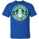 Volleyball Served Hot T-Shirt CustomCat