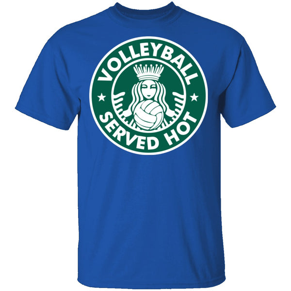 Volleyball Served Hot T-Shirt CustomCat
