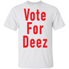 Vote For Deez T-Shirt CustomCat