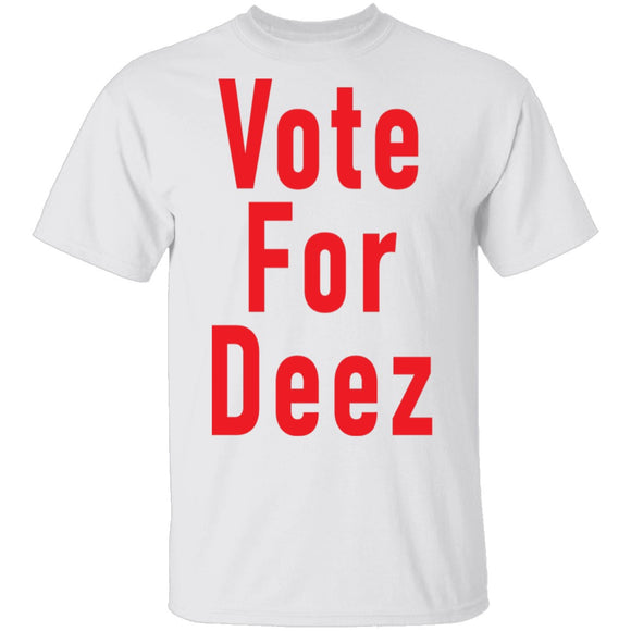 Vote For Deez T-Shirt CustomCat