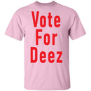Vote For Deez T-Shirt CustomCat