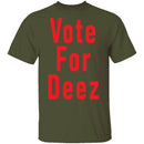 Vote For Deez T-Shirt CustomCat