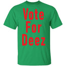 Vote For Deez T-Shirt CustomCat