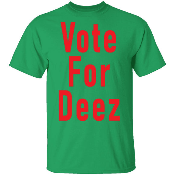 Vote For Deez T-Shirt CustomCat