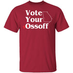 Vote Your Ossoff T-Shirt CustomCat