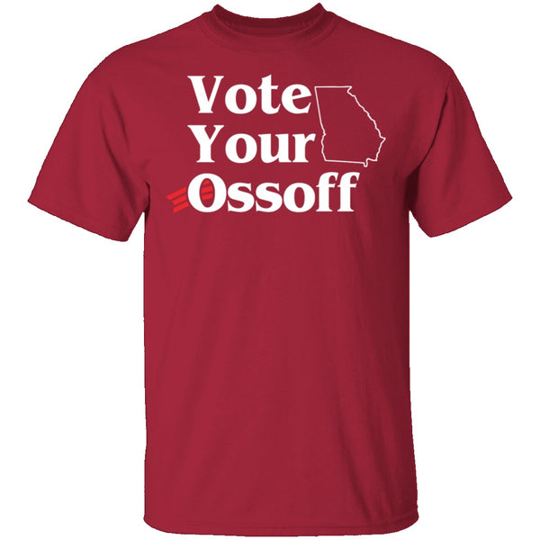 Vote Your Ossoff T-Shirt CustomCat
