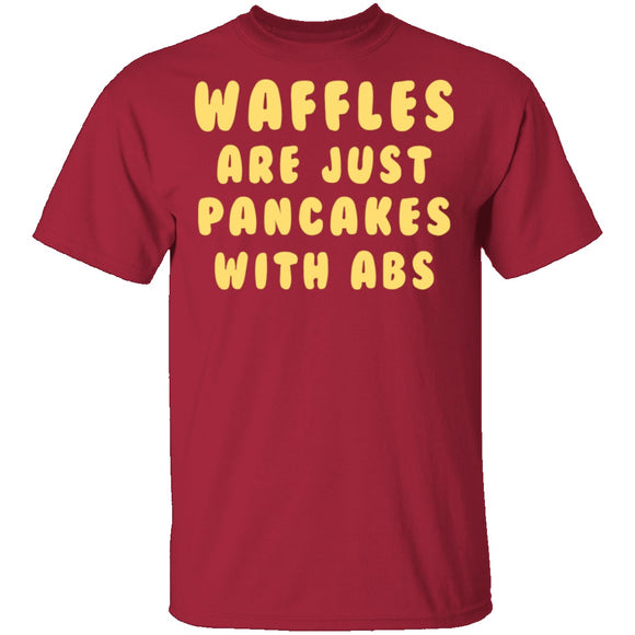 Waffles Are Pancakes With Abs T-Shirt CustomCat