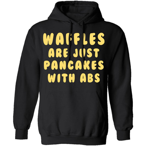 Waffles Are Pancakes With Abs T-Shirt CustomCat