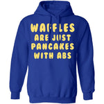 Waffles Are Pancakes With Abs T-Shirt CustomCat