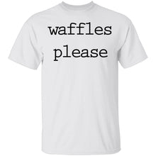 Waffles Please T-Shirt